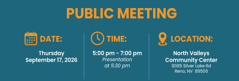 When: Thursday, September 17, 2026 Time: 5:00 pm - 7:00 pm (Presentation at 5:30 pm) Location: North Valleys Community Center - 8085 Silver Lake Rd. Reno, NV 8950